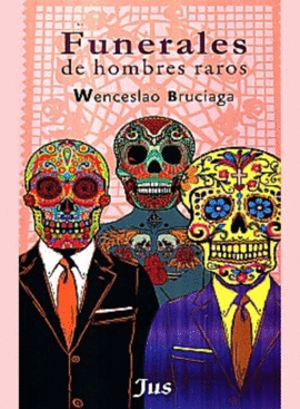 FUNERALES DE HOMBRES RAROS