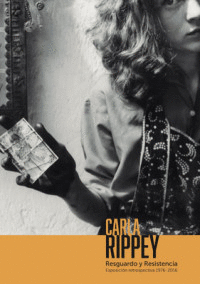 CARLA RIPPEY. RESGUARDO Y RESISTENCIA