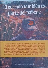 EL CORRIDO TAMBIN ES PARTE DEL PAISAJE