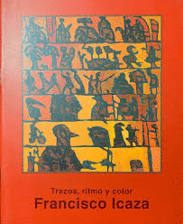 FRANCISCO ICAZA. TRAZOS RITMO Y COLOR